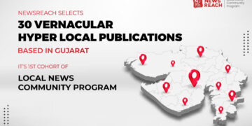 NewsReach selects 30 vernacular hyper-local publications based in Gujarat for its 1st Cohort of Local News Community Program