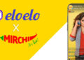 Eloelo ties up with Radio Mirchi to launch exclusive Live Video Shows on Eloelo App with top RJs
