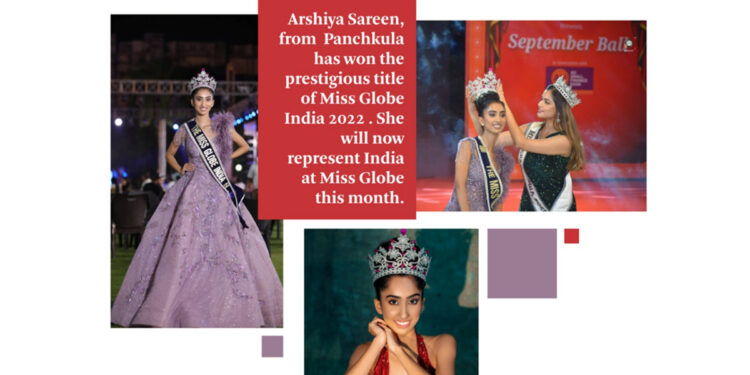 Tricity’s 23-year-old Arshiya Sareen crowned Miss Globe India 2022