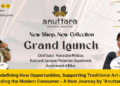 Redefining New Opportunities, Supporting Traditional Art, and Understanding the Modern Consumer – A New Journey by Anuttara Fabric!