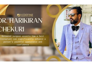 Renowned surgeon Dr. Harikiran Chekuri asserts how a hair transplant can significantly enhance a person’s youthful appearance and confidence