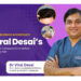 Aesthetics and grace accentuate Dr. Viral Desai’s expertise in hair transplants to deliver natural-looking hair