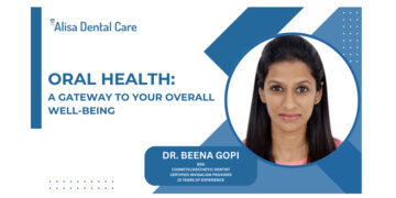 Dr. Beena Gopi, asserts the importance of Oral health as a window to your overall health