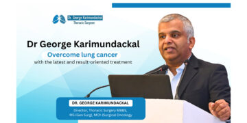 Dr. George Karimundackal: Overcome lung cancer with the latest and result-oriented treatment