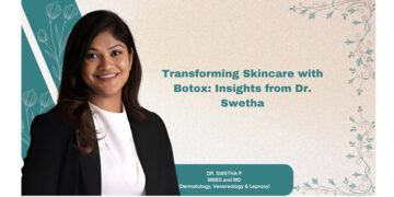 Transforming Skincare with Botox: Insights from Dr. Swetha