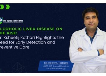 Alcoholic Liver Disease on the Rise: Dr. Ksheetij Kothari Highlights the Need for Early Detection and Preventive Care