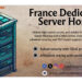 Onlive Server Rolls Out Premium 10 Gbps France Dedicated Server Plans with No Setup Fees