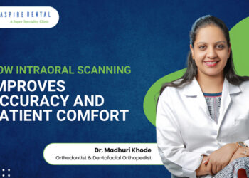 How Intraoral Scanning Improves Accuracy and Patient Comfort: Dr. Madhuri Khoday