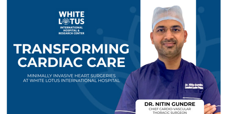 Minimally Invasive Heart Surgeries: Transforming Cardiac Surgeries at White Lotus International Hospital with Off-Pump & Endoscopic Techniques